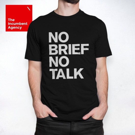 No Brief No Talk T-shirt by The Incumbent Agency on The Bazaar